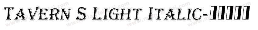 Tavern S Light Italic字体转换